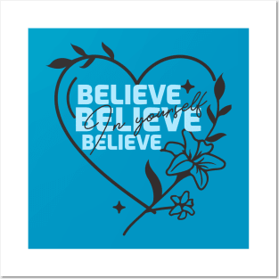 Believe in yourself motivational inspiring tshirt Posters and Art